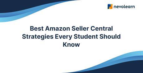 Best Amazon Seller Central Strategies Every Student Should Know